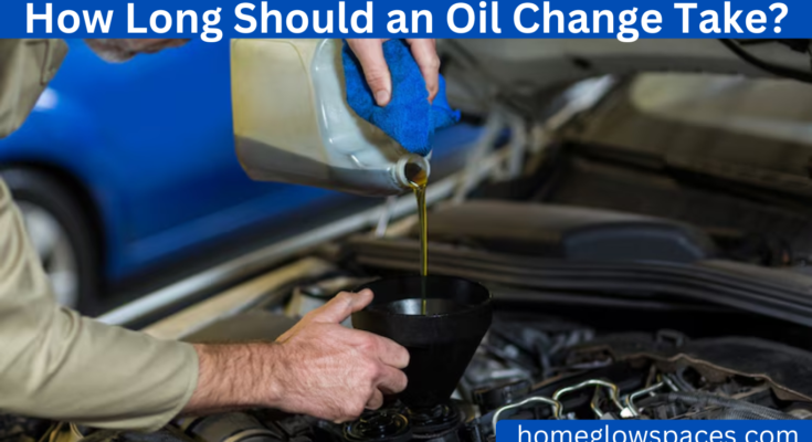 How Long Should an Oil Change Take