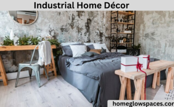 Industrial Home Décor: A Perfect Blend of Functionality and Aesthetics