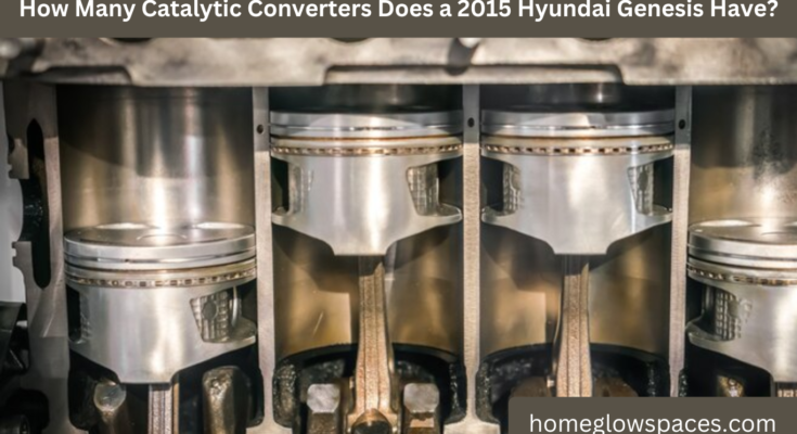 How Many Catalytic Converters Does a 2015 Hyundai Genesis Have?